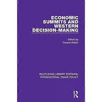 Economic Summits And Western Decision-making - Taylor & Francis Ltd