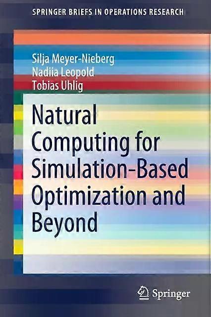 Natural Computing For Simulation-based Optimization And Beyond - Silja Meyer-Nieberg - Paperback - English Book - Management decision making