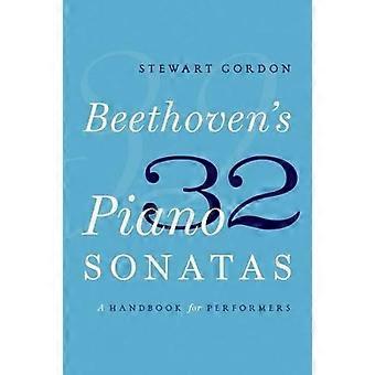 Beethoven's 32 Piano Sonatas A Handbook For Performers - Stewart Gordon - Paperback - en Book