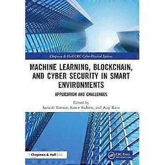 Machine Learning Blockchain And Cyber Security In Smart Environments Appli - Taylor & Francis Ltd - Paperback - en Book