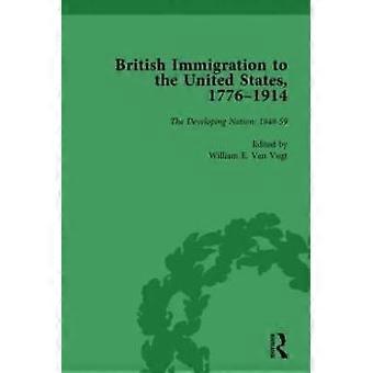 British Immigration To The United States 17761914 Volume 3 - William E van Vugt - Hardback - en Book