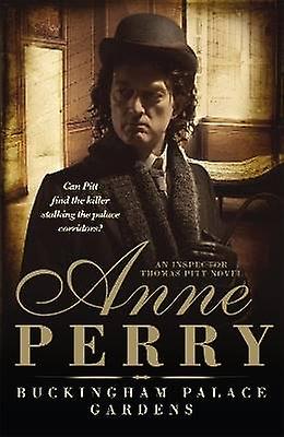 Buckingham Palace Gardens (Thomas Pitt Mystery Book 25)