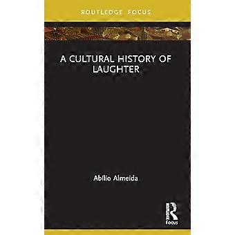 A Cultural History of Laughter