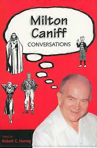 Milton Caniff Conversations