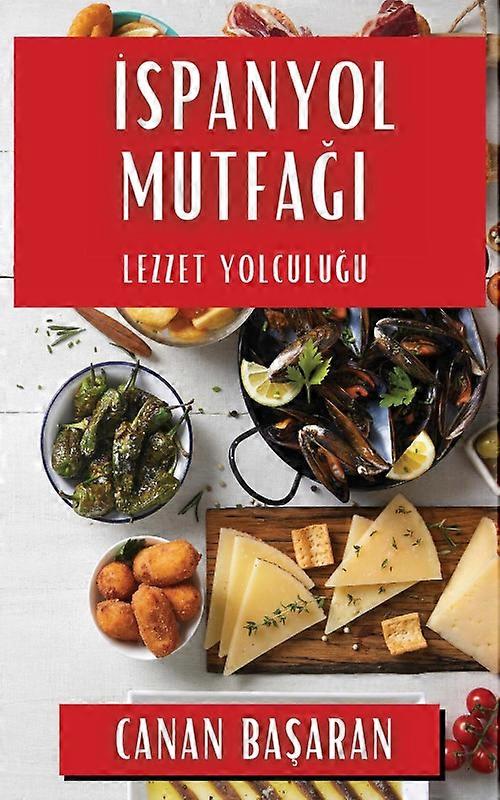 Spanyol Mutfa Lezzet Yolculuu