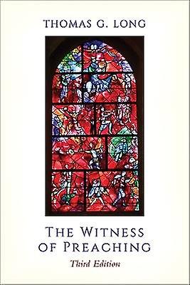 The Witness of Preaching Third Edition