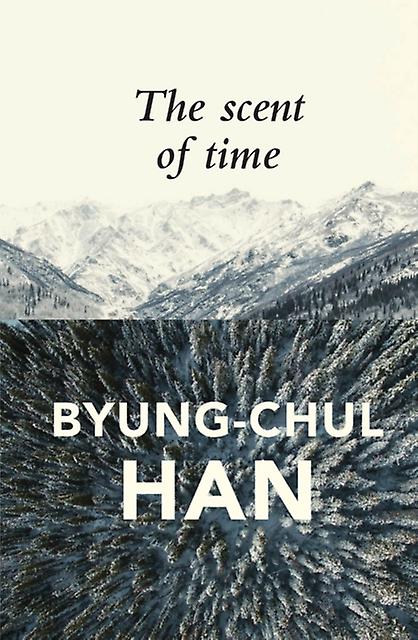 The Scent Of Time by Han & ByungChul Berlin University of the Arts & Germany Paperback Book