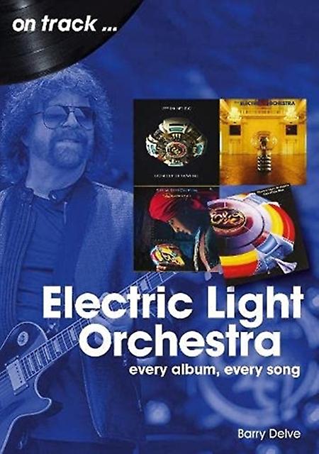 Electric Light Orchestra On Track by Barry Delve Paperback Book