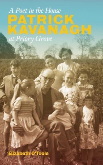A Poet In The House Patrick Kavanagh At Priory Grove by Elizabeth OToole Paperback Book