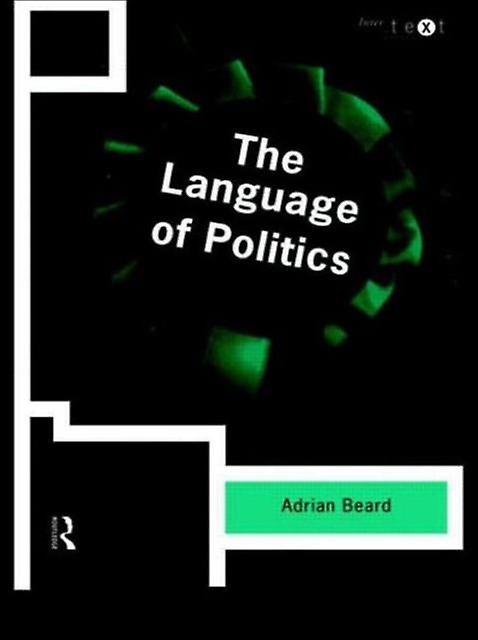 The Language Of Politics by Adrian Beard Paperback